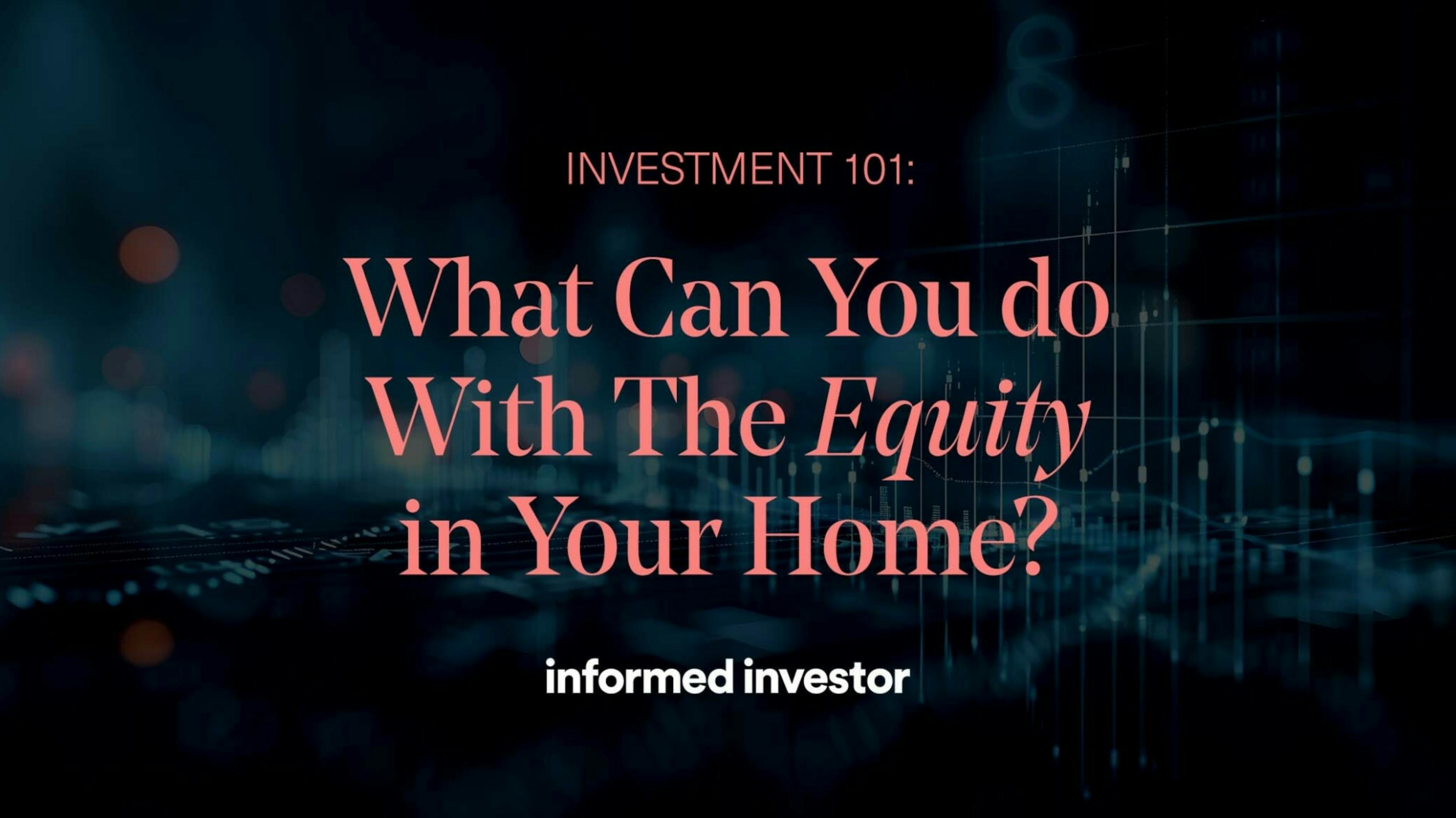 What can you do with the equity in your home?